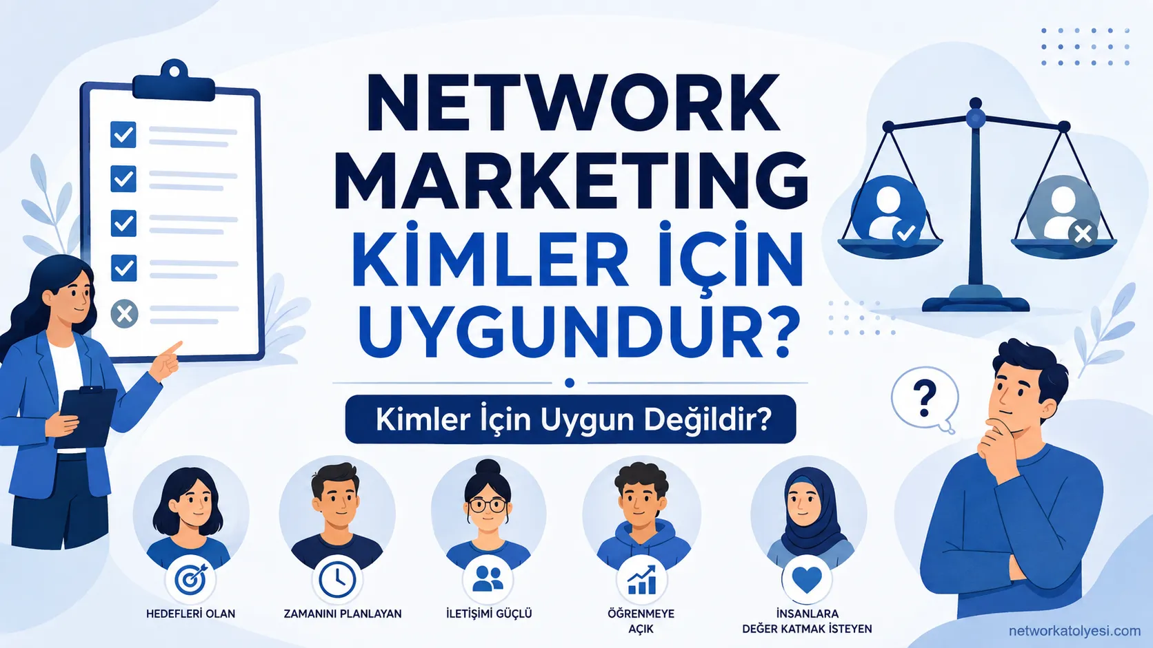 Network Marketing Kimler İçin Uygundur, Kimler İçin Uygun Değildir?